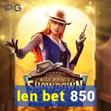 len bet 850